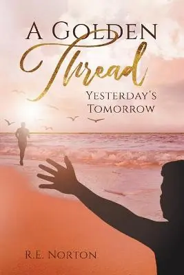 A Golden Thread by R E Norton Prezzo Conveniente