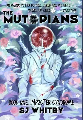Soddisfatti O Rimborsati The Mutopians Book One Imposter Syndrome Sj Whitby 9780473621834