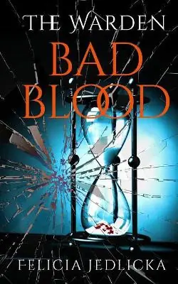 The Warden Bad Blood by Felicia Jedlicka Miglior Prezzo