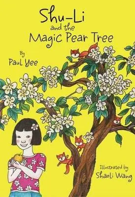 Offerta Speciale Shu-li And The Magic Pear Tree by Paul Yee