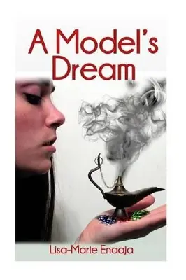 Offerta Limitata A Model‘s Dream by Lisa-Marie Enaaja E