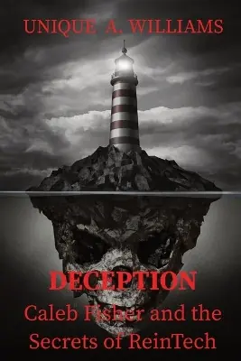 DECEPTION - Caleb Fisher and the Secrets of ReinTech by Unique A Williams Compra Oggi Stesso