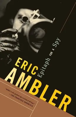 Epitaph for a Spy A Spy Thriller Eric Ambler 9780375713248 Prezzo Conveniente