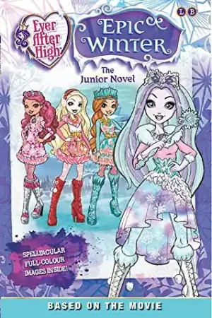 Prezzo Di Fabbrica Ever After High Epic Winter The Junior Novel Mattel UK Ltd. 9781510200722