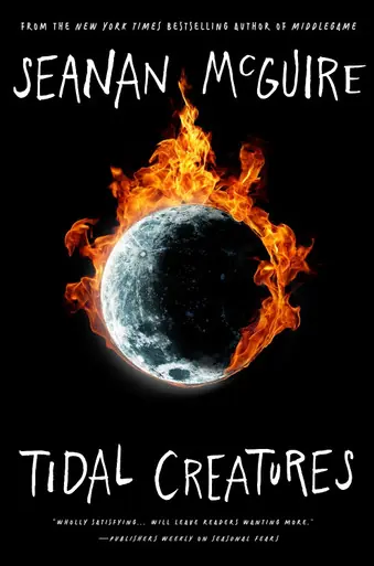 Tidal Creatures Seanan McGuire 9781250333599 Professionale