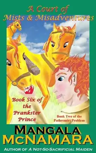 Prezzo Ridotto Court of Mists and Misadventures Book Two of the Pathremiri Problem Mangala McNamara 9781960160577