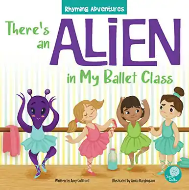 There‘s an Alien in My Ballet Class Amy Culliford 9781638970354 Di Tendenza