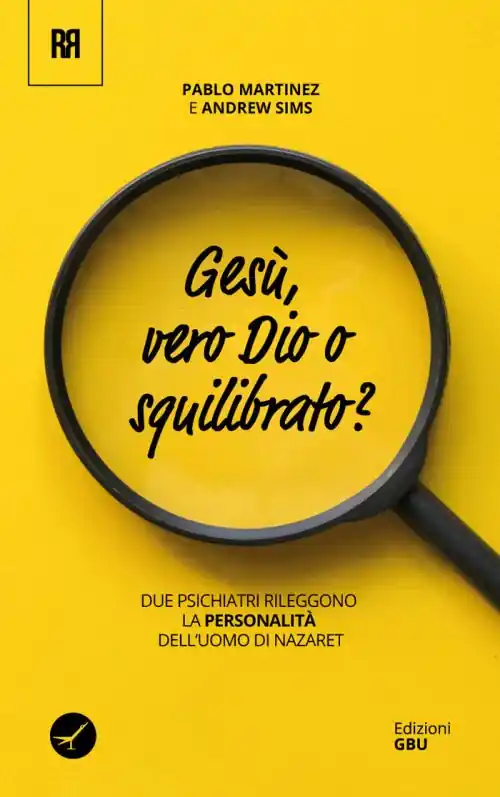 Gesù, vero Dio o squilibrato? Ultimissimo Modello
